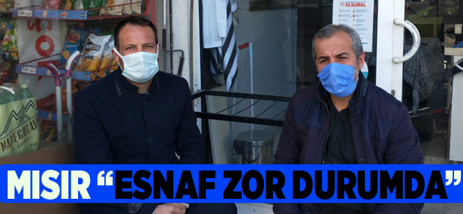 Mısır "Esnaf Zor Durumda " dedi.