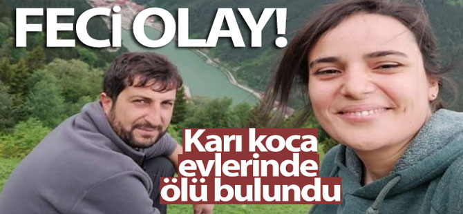 Karı Koca Evde Ölü Bulundu