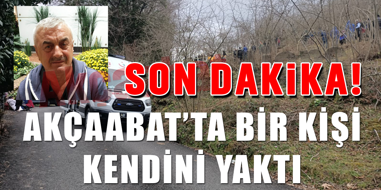 Akçaabatta Bir Kişi Kendini Yaktı