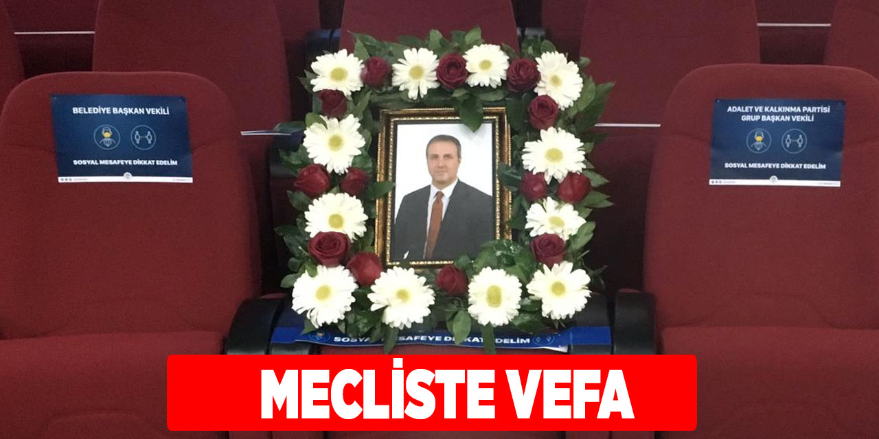 Akçaabat Belediye Meclisinde Vefa