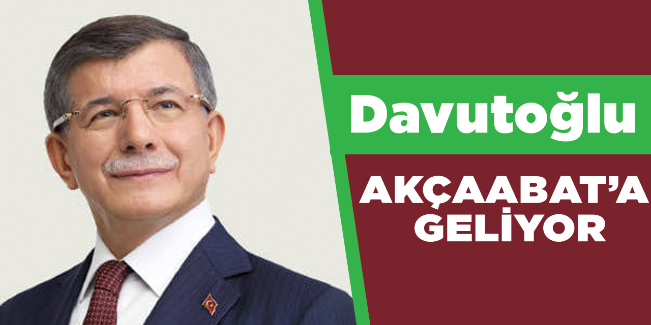Davutoğlu Akçaabat'a Geliyor