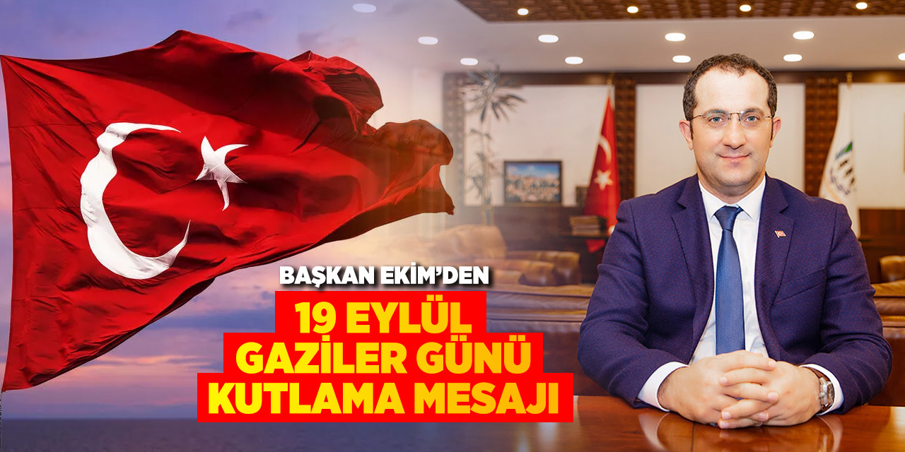 Başkan Ekim 19 Eylül Gaziler Gününü Kutladı