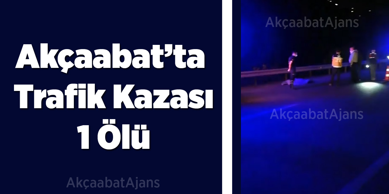 Akçaabat'ta Kaza 1 Ölü