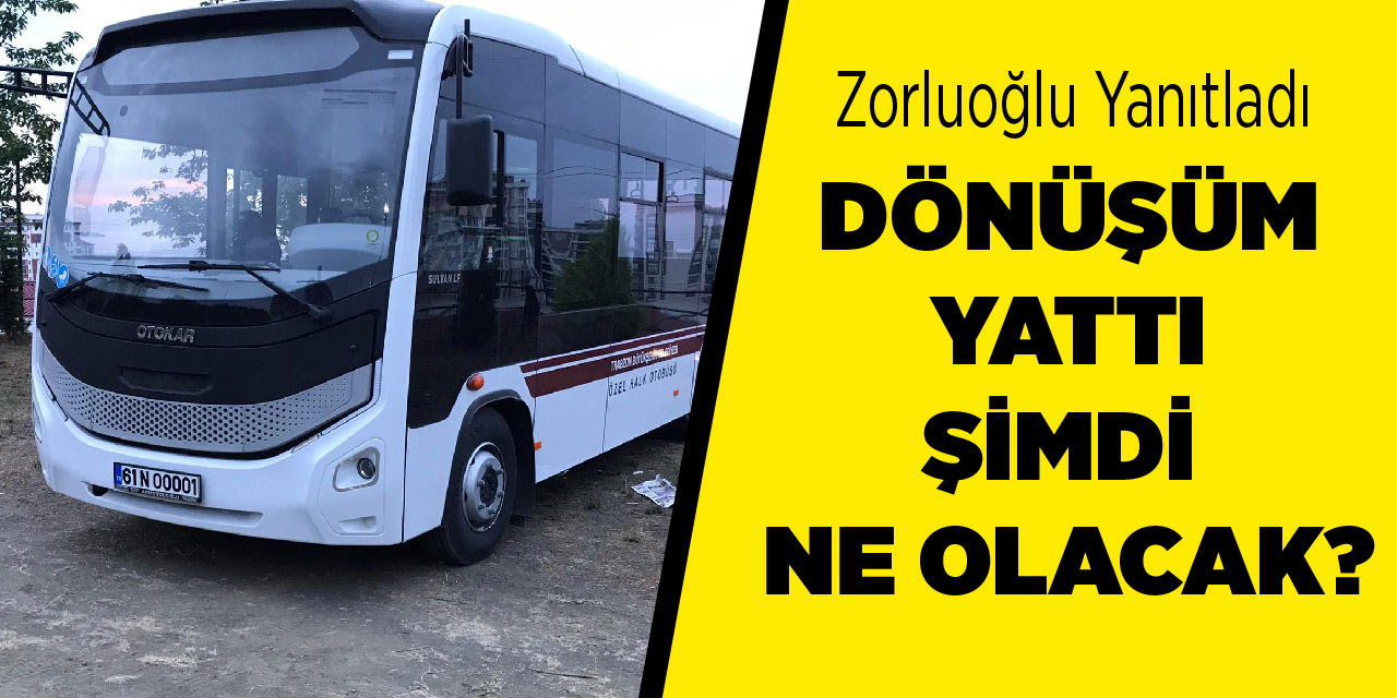 Zorluoğlu "Dönüşüm Bitti" Dedi