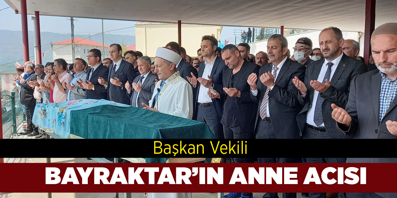 Bayraktar’ın Anne Acısı