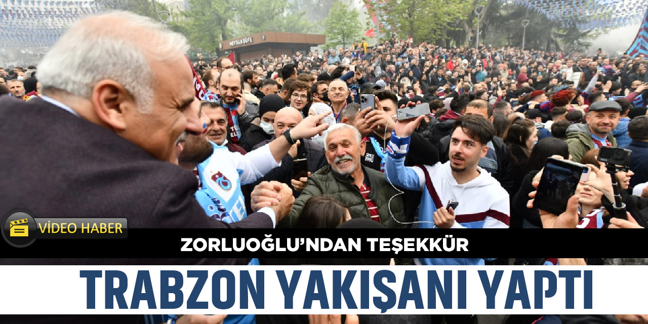 Trabzon'a Yakıştı