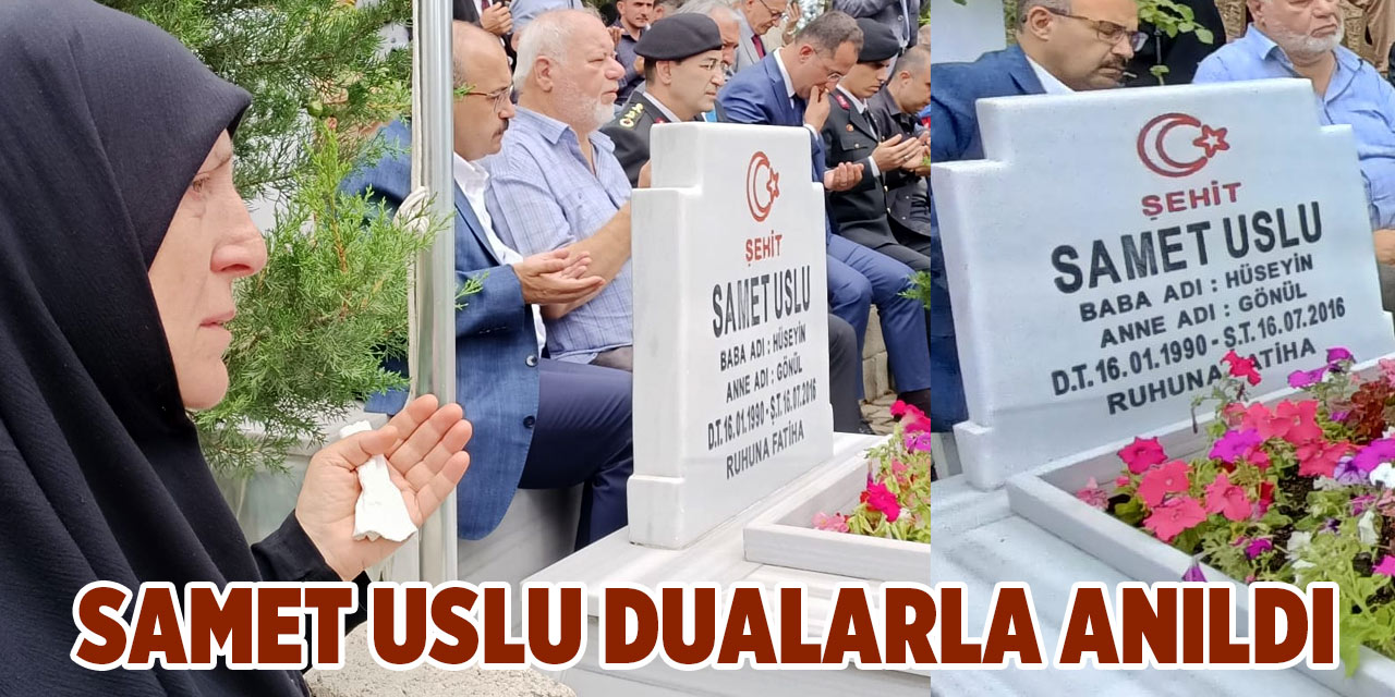Samet Uslu Dualarla Anıldı