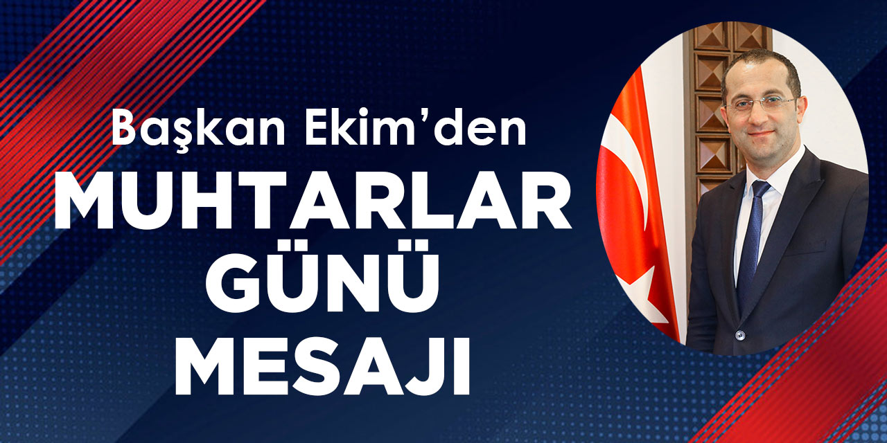 Ekim'den Muhtarlar Mesajı
