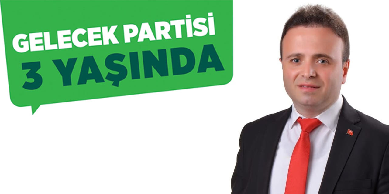 Gelecek Partisi 3 yaşında