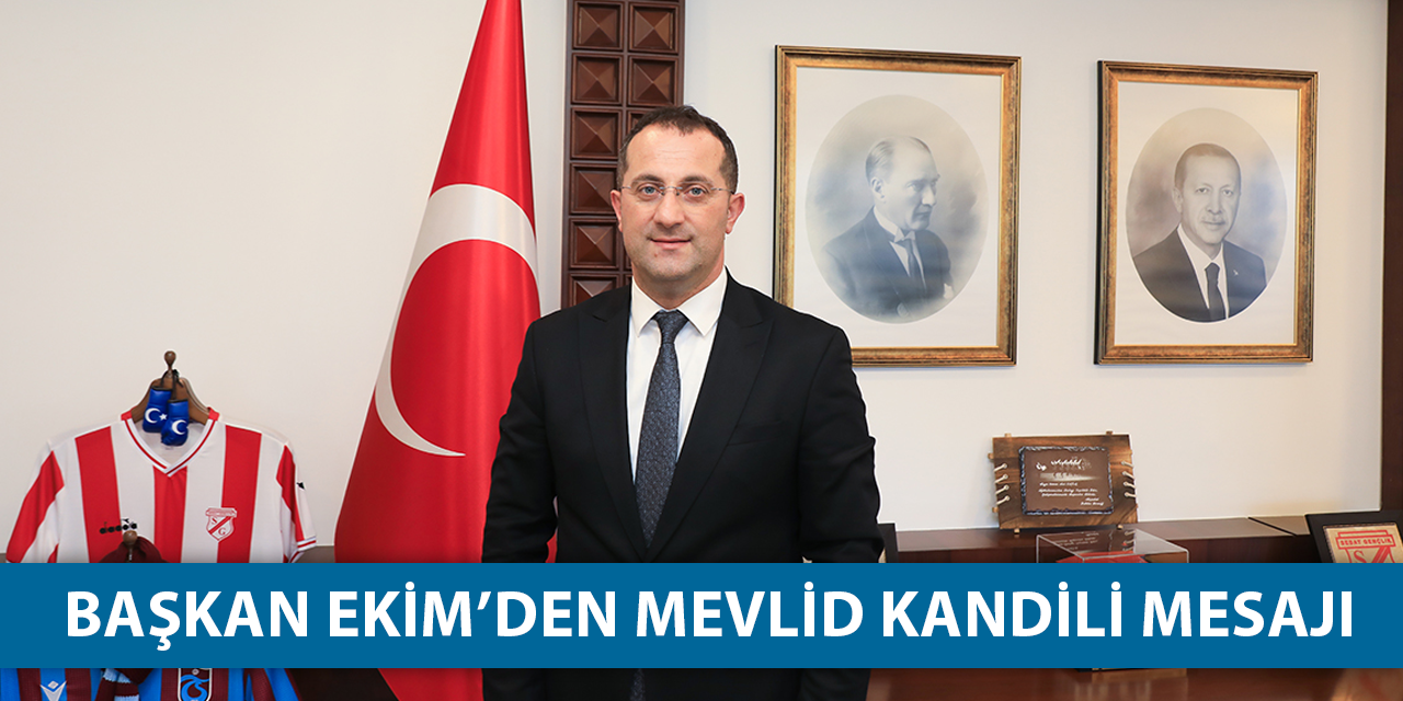 Başkan Ekim'den Mevlid Kandili Mesajı