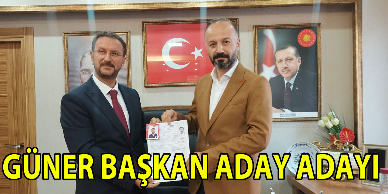 Akçaabat'a İlk Aday Güner