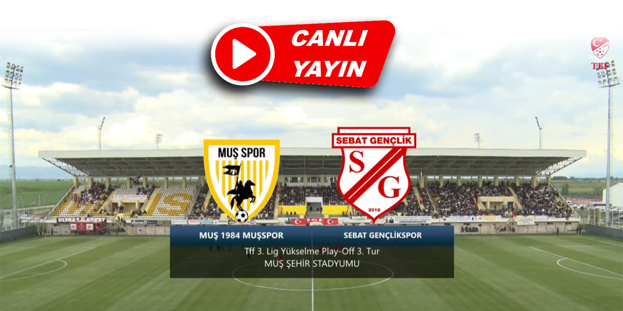 Muş-Sebat Gençlik Spor Canlı