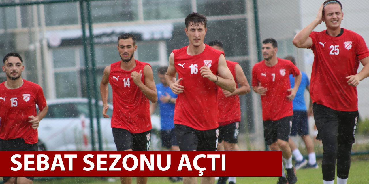 Sebat Sezonu Açtı