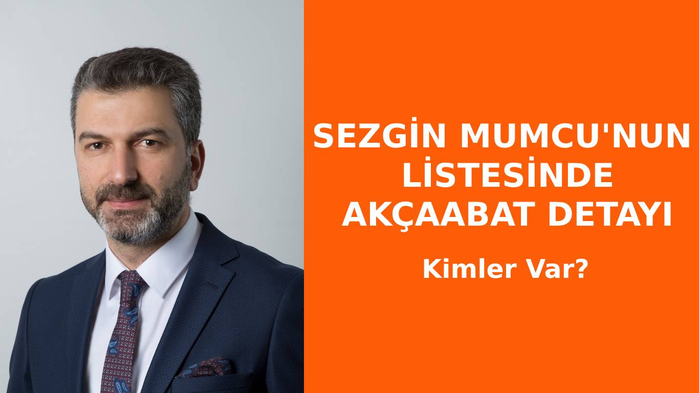 Listede Akçaabatlı Kimler Var?