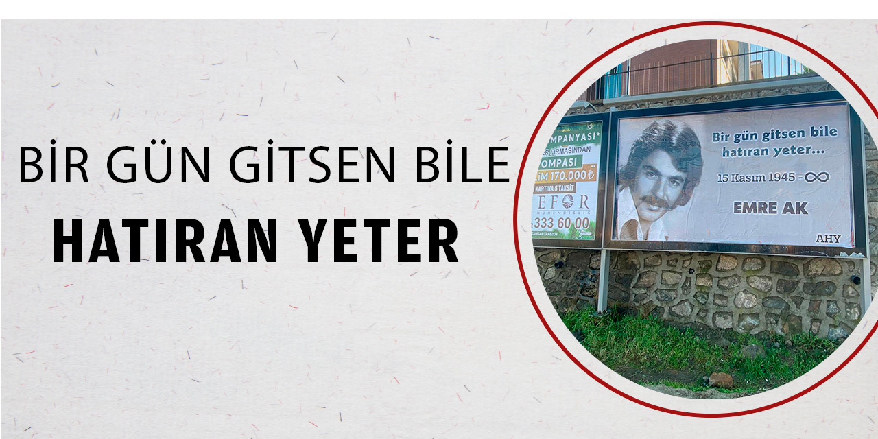Bir Gün Gitsen Bile Hatıran Yeter