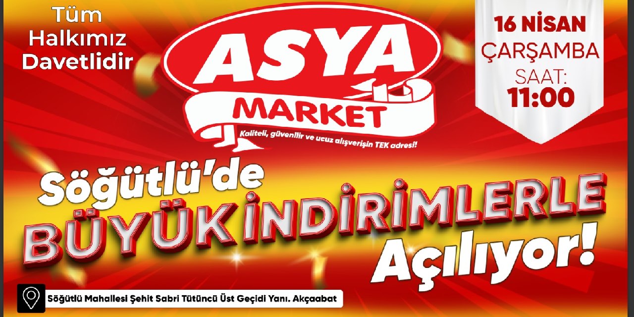 Söğütlü Asya Market Açılıyor