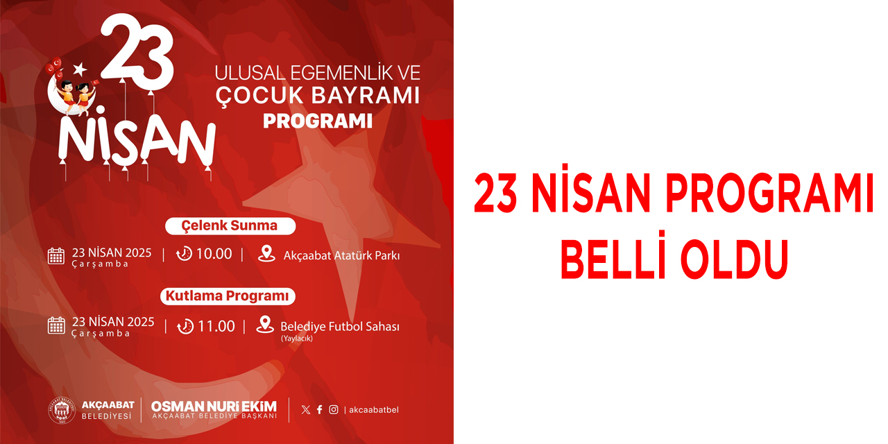 23 Nisan Programı Belli Oldu