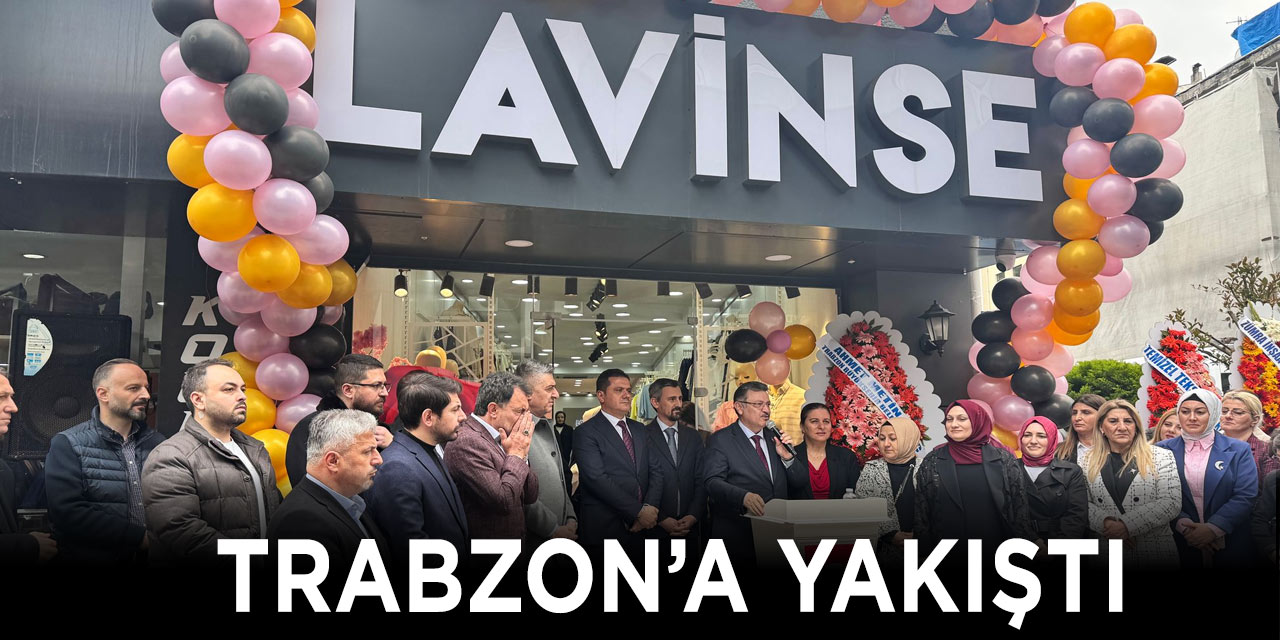 “LAVİNSE” 3. Mağazası Hizmete Açıldı