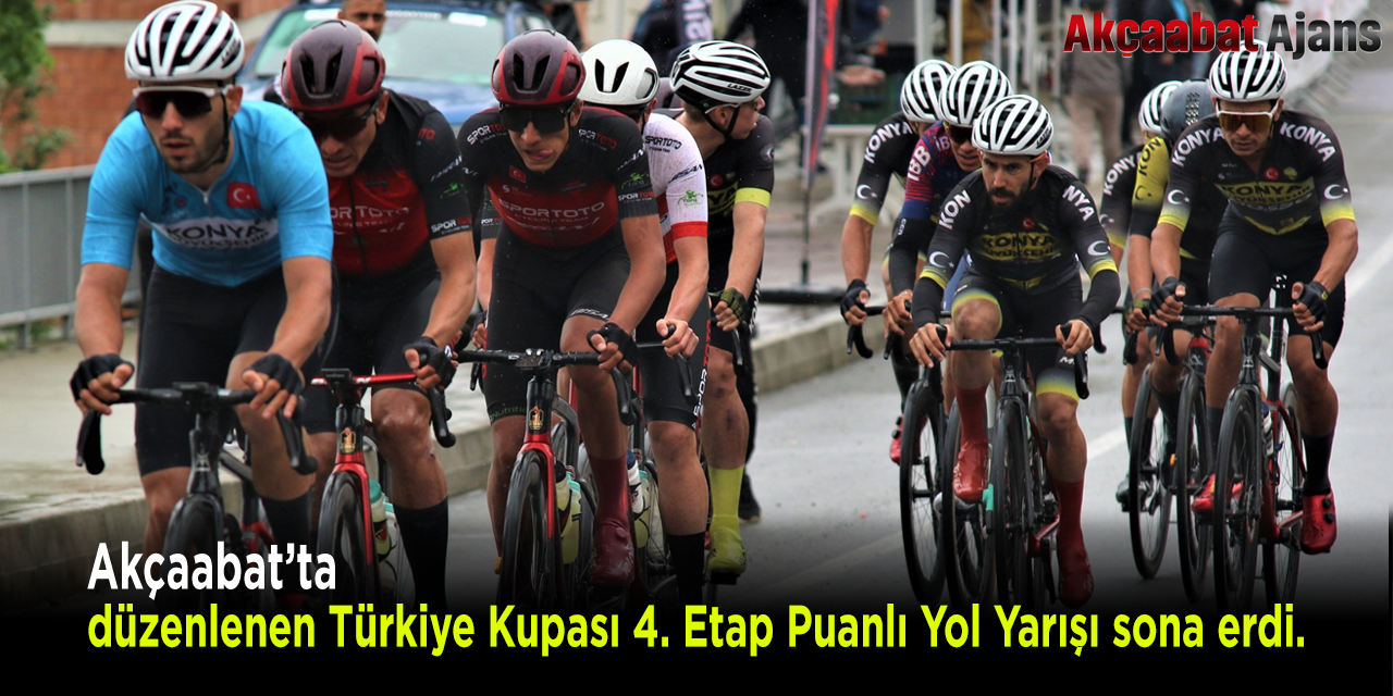 Türkiye Kupası 4. Etap Puanlı Yol Yarışı sona erdi.