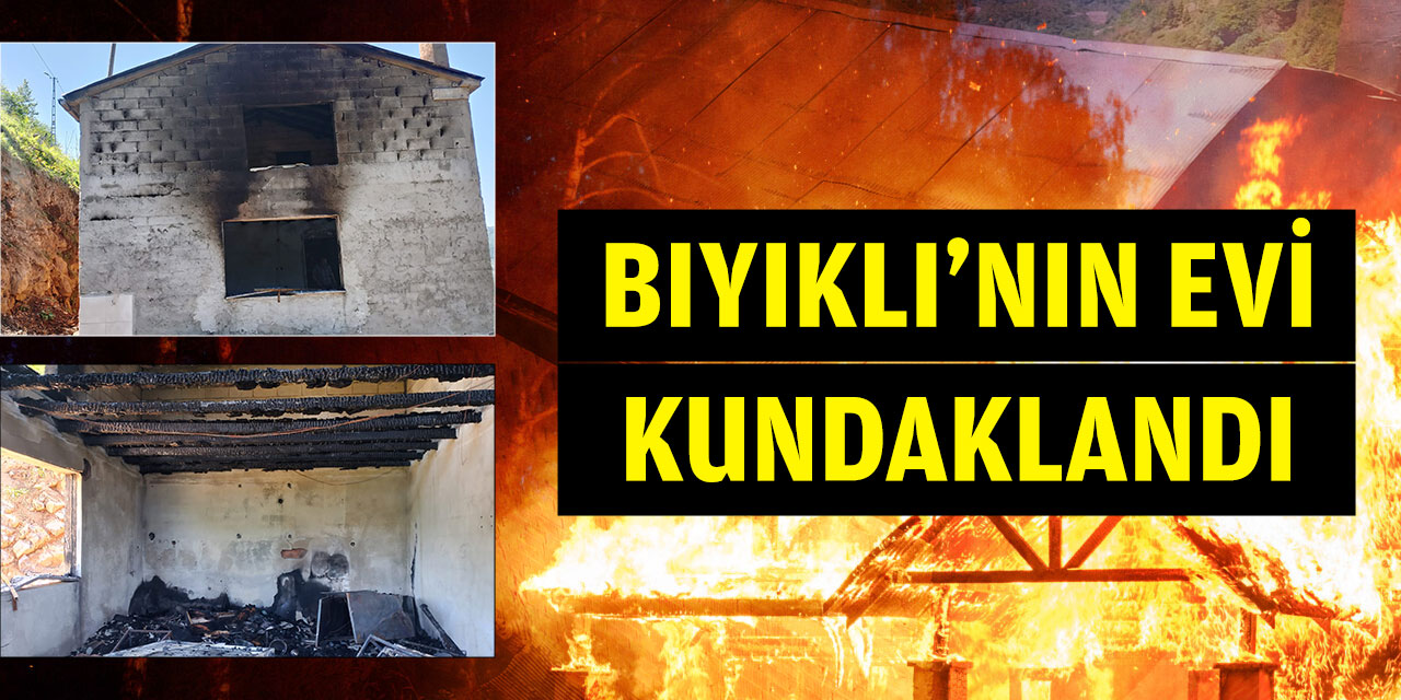 Bıyıklı'nın Evi Kundaklandı