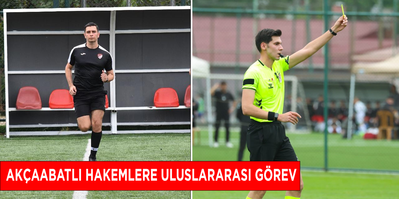 Akçaabat'lı Hakemlere Uluslararası Görev