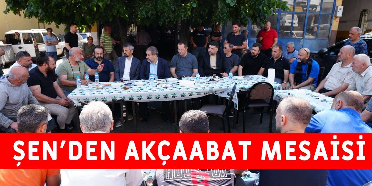 Şen Akçaabat'ı Arşınladı