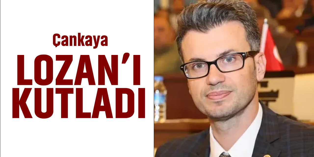 Çankaya Lozan'ı Kutladı