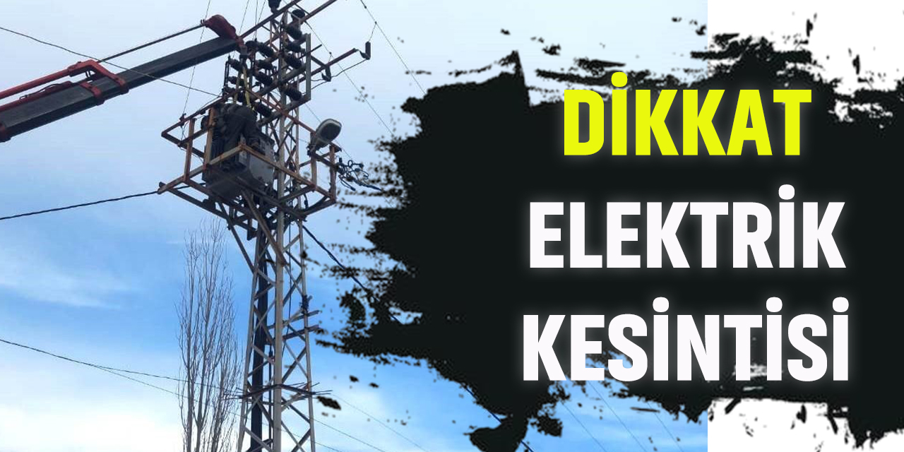 30 Temmuz'da Elektrik Kesintisi Yaşanacak.