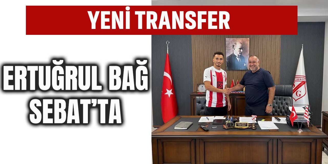 Sebat Gençlikspor'dan Yeni Transfer