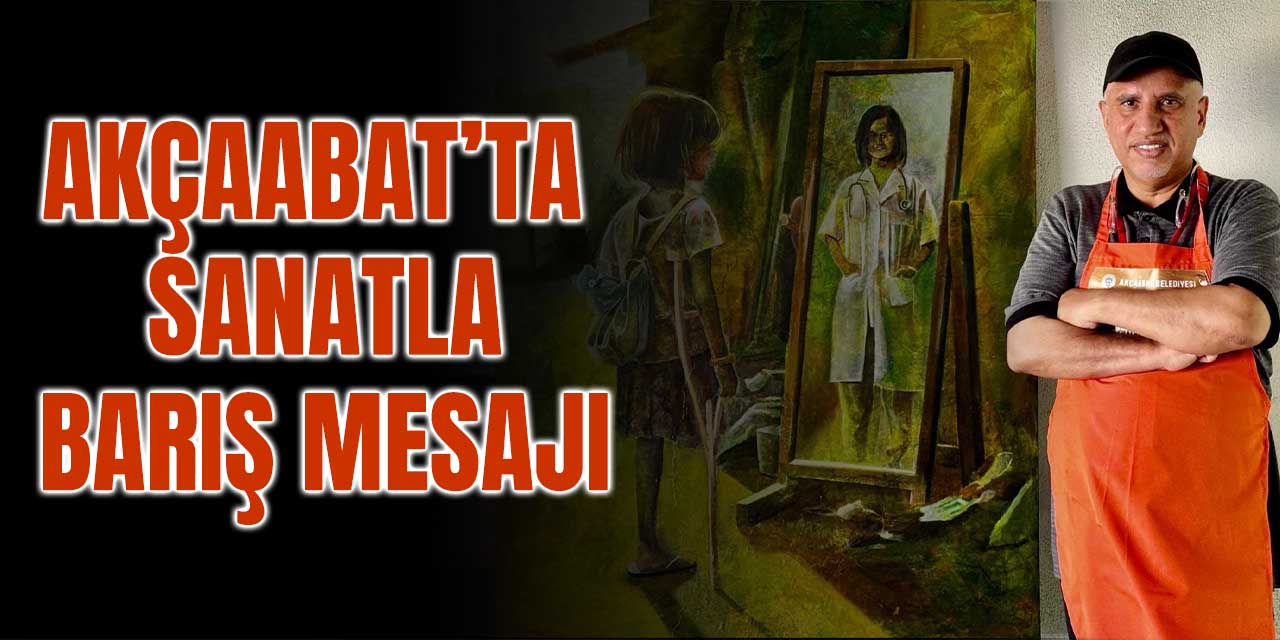 Akçaabat’ta Sanatla Barış Mesajı