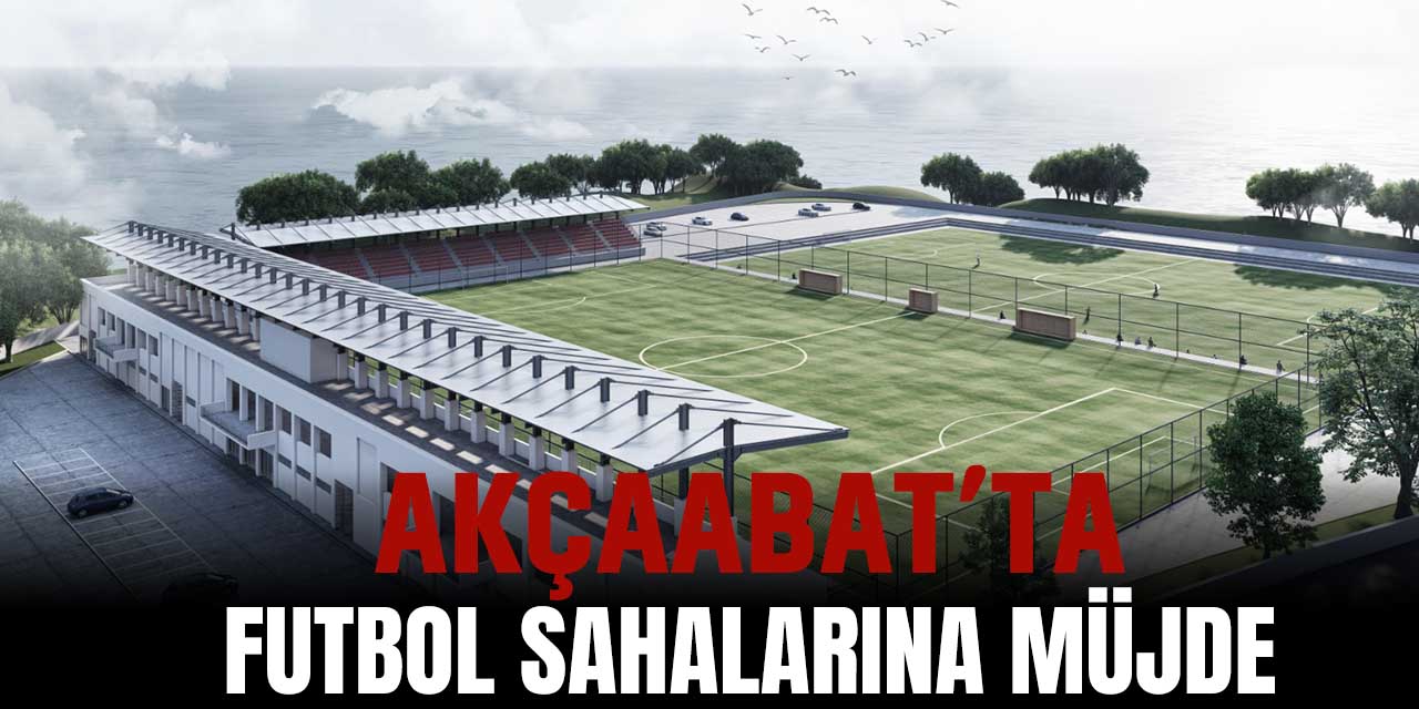 Akçaabat'taki Futbol Sahalarına Müjde