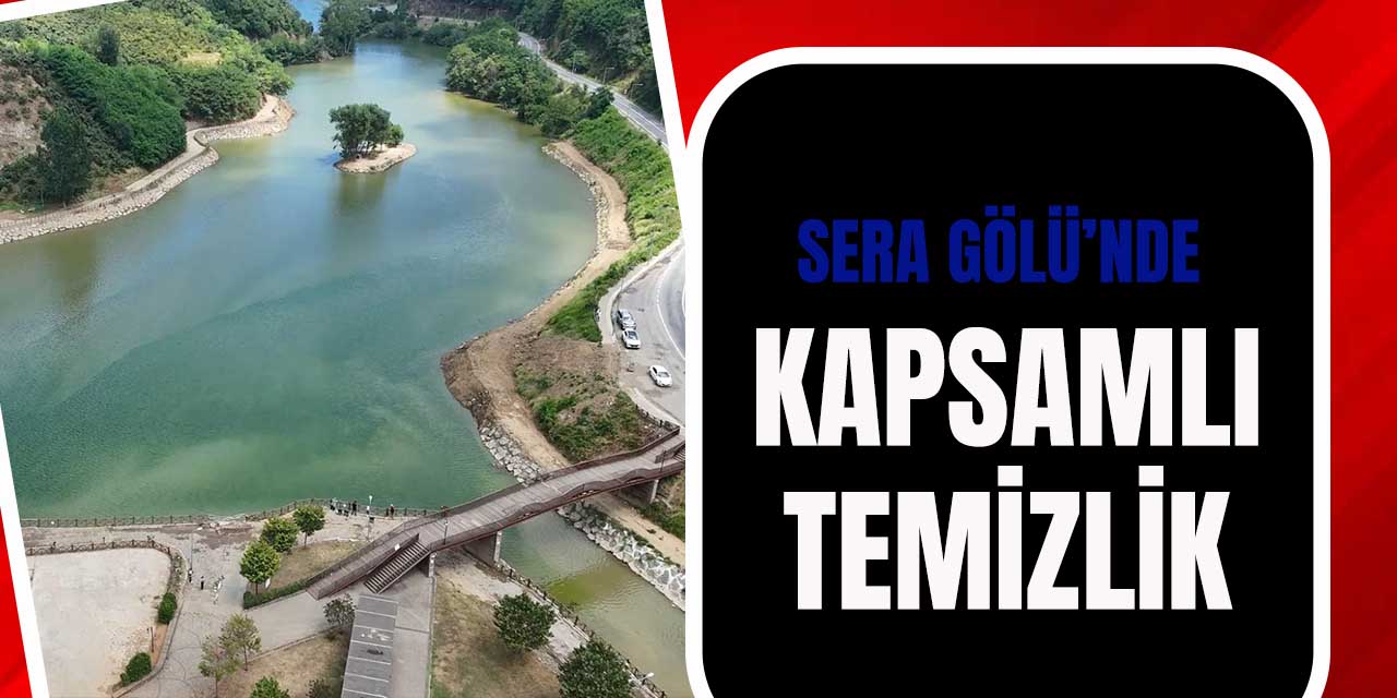 Sera Gölü Çöplerden Arındırıldı