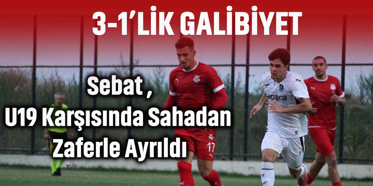 Sebat, U19 Karşısında Sahadan Zaferle Ayrıldı