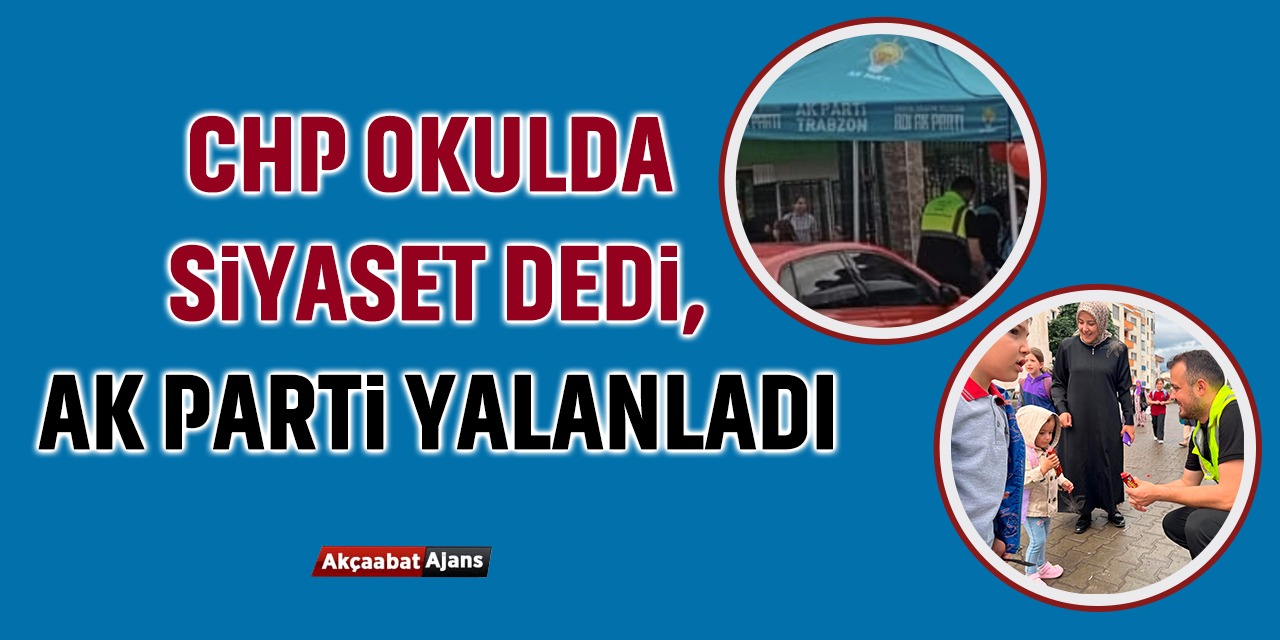Trabzon'da CHP, "okulda siyaset" dedi! AK Parti "yalancılıkla" suçladı..