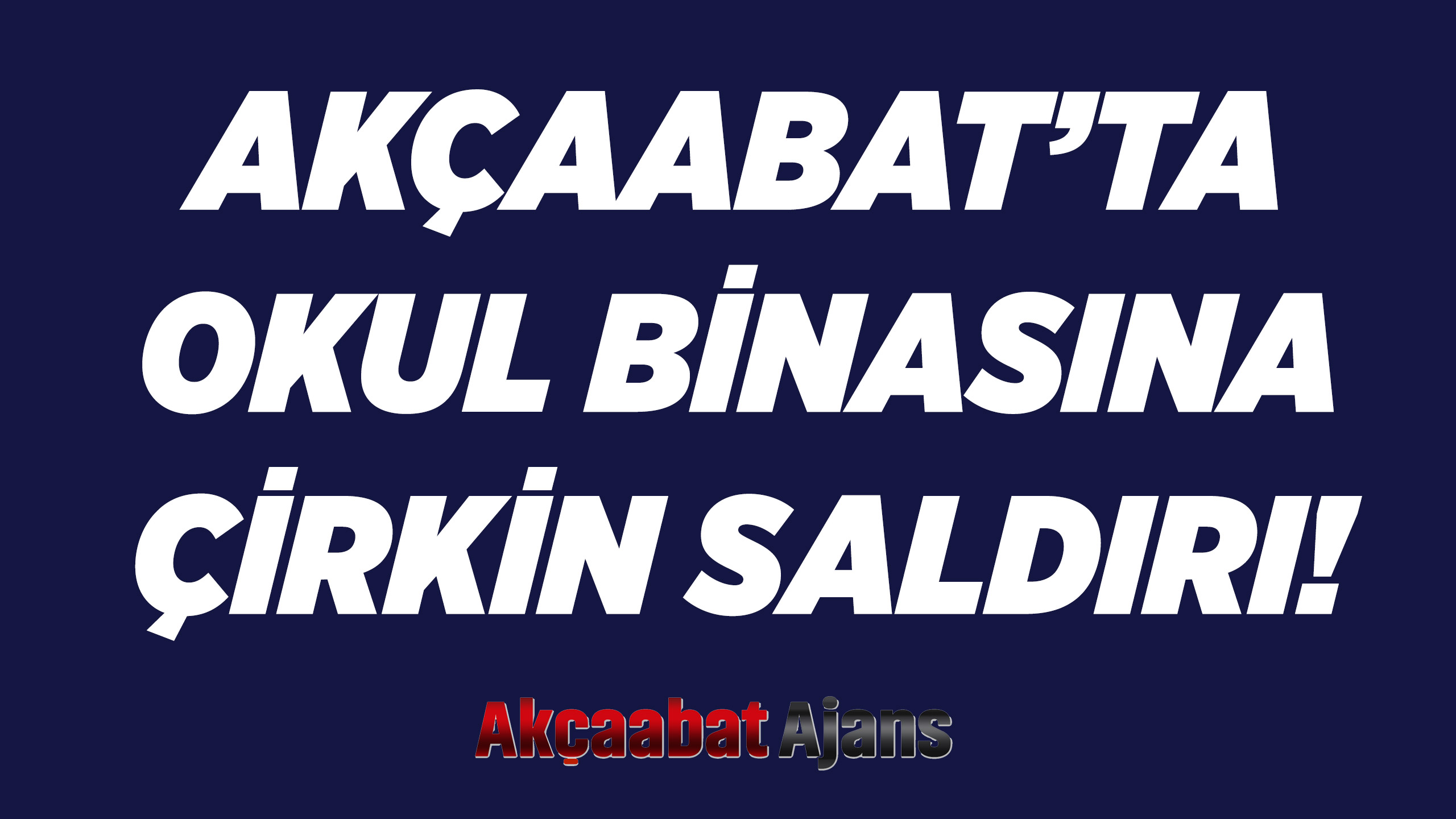 O Okula Çirkin Saldırı