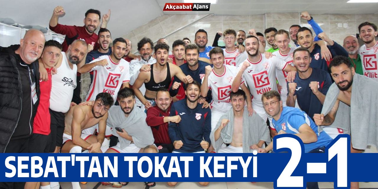 Sebat'ın Tokat Keyfi