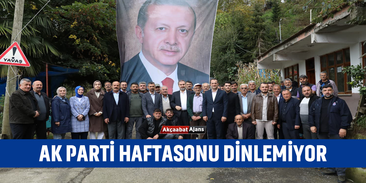 AK Parti Haftasonu Dinlemiyor