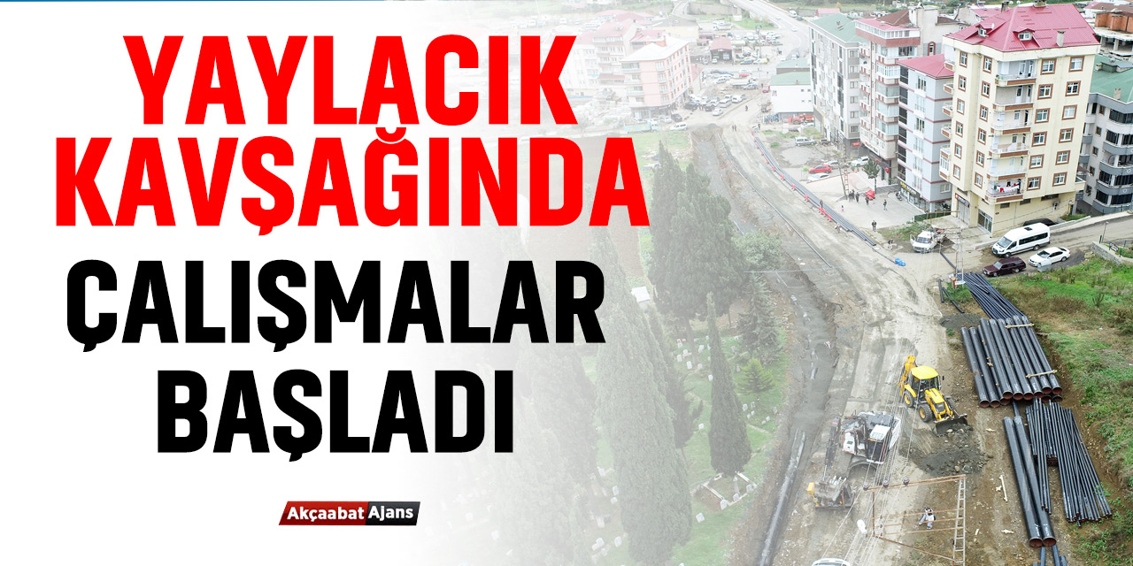 Yaylacık Kavşağında Çalışmalar Başladı