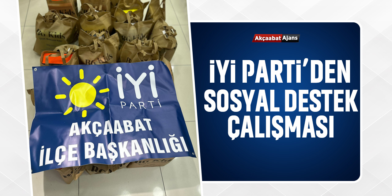 İYİ Parti'den Sosyal Destek Çalışması