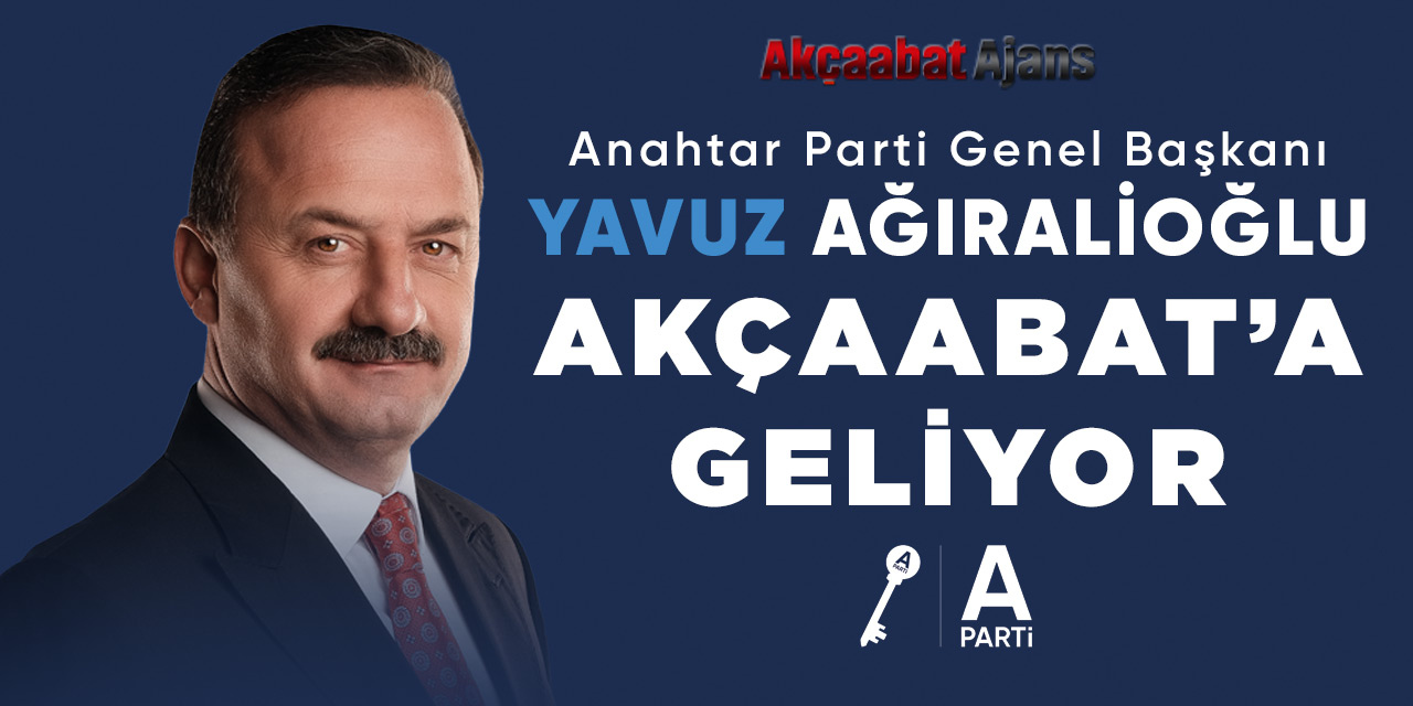 Yavuz Ağıralioğlu Akçaabat'a Geliyor