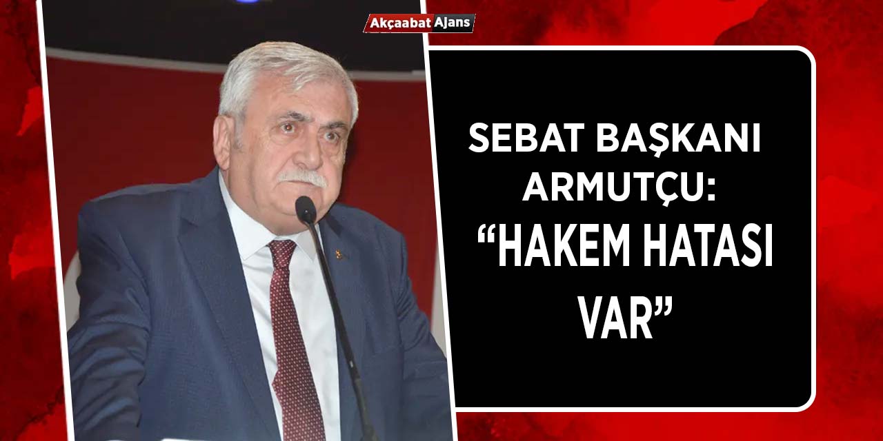 Armutçu: "Hakem hatası var."