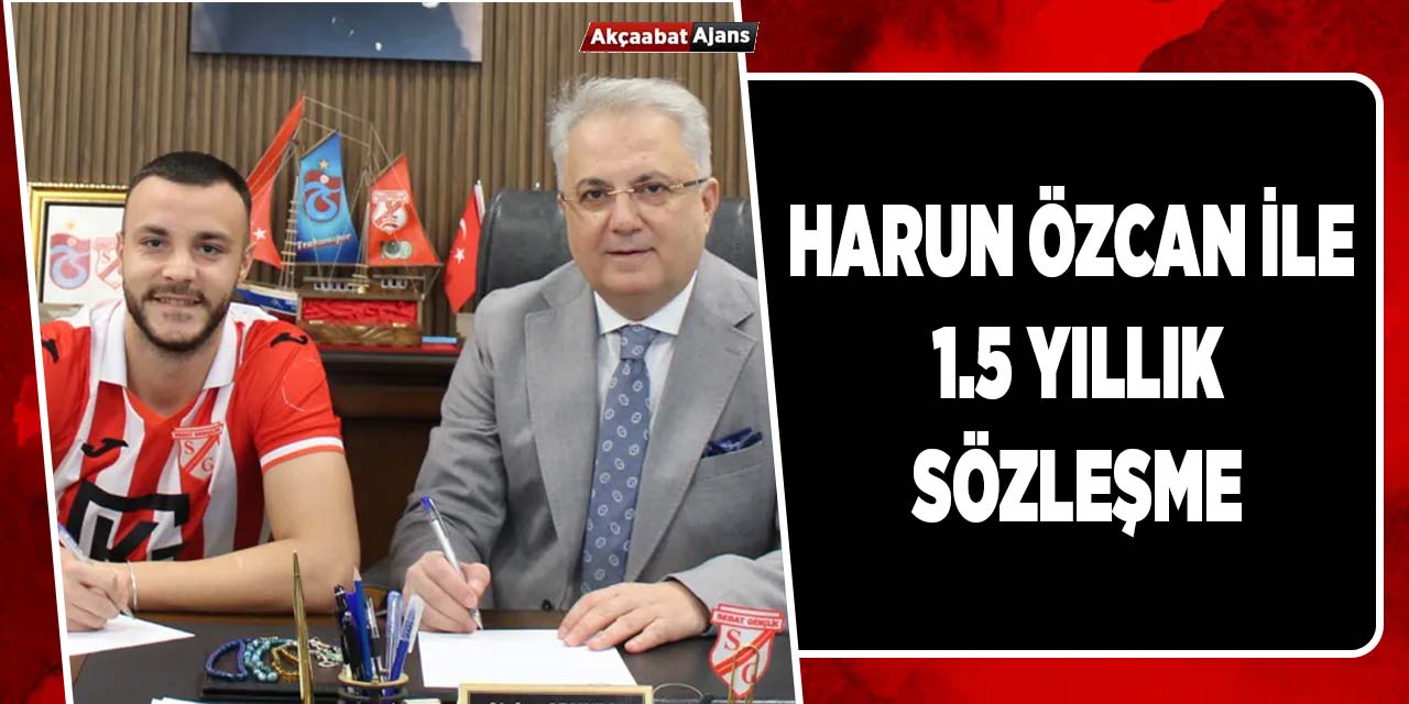 Harun Özcan ile 1,5 Yıllık Sözleşme