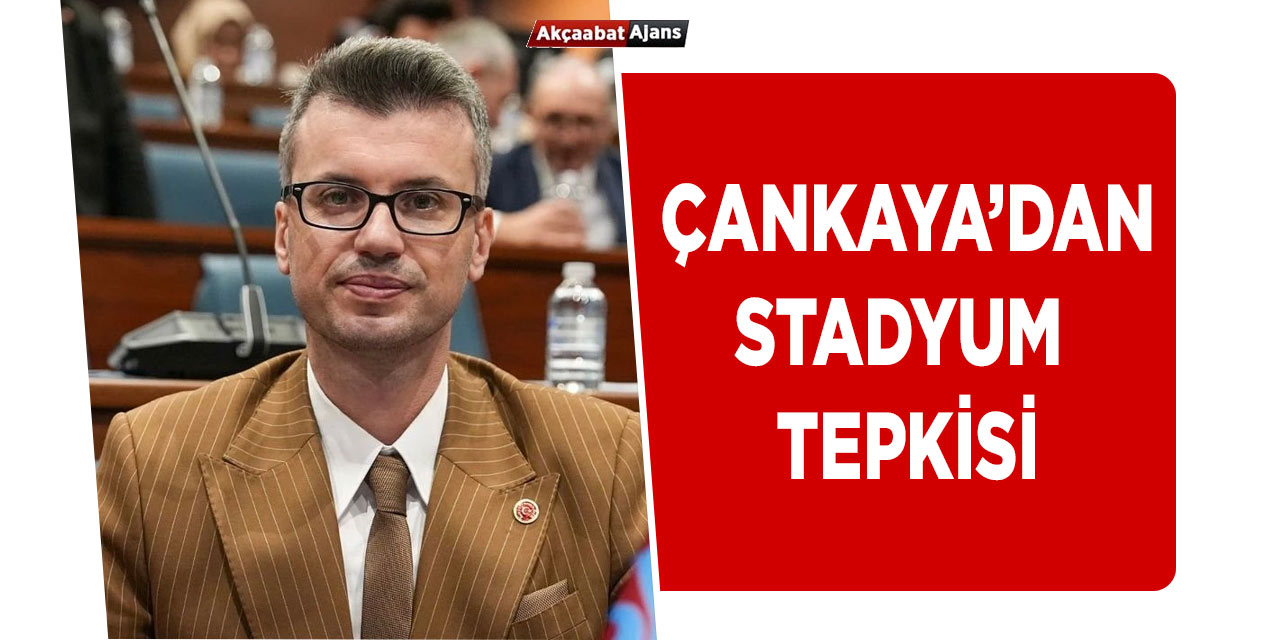 Çankaya'dan Stadyum Tepkisi