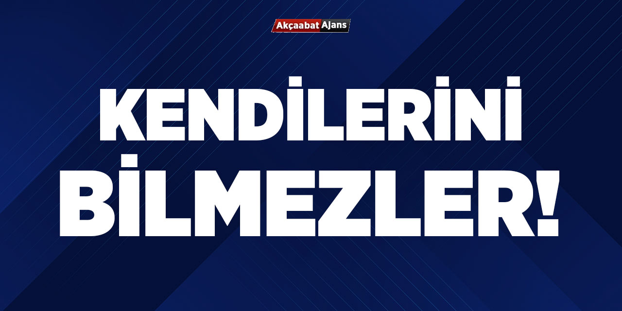 Kendilerini Bilmezler