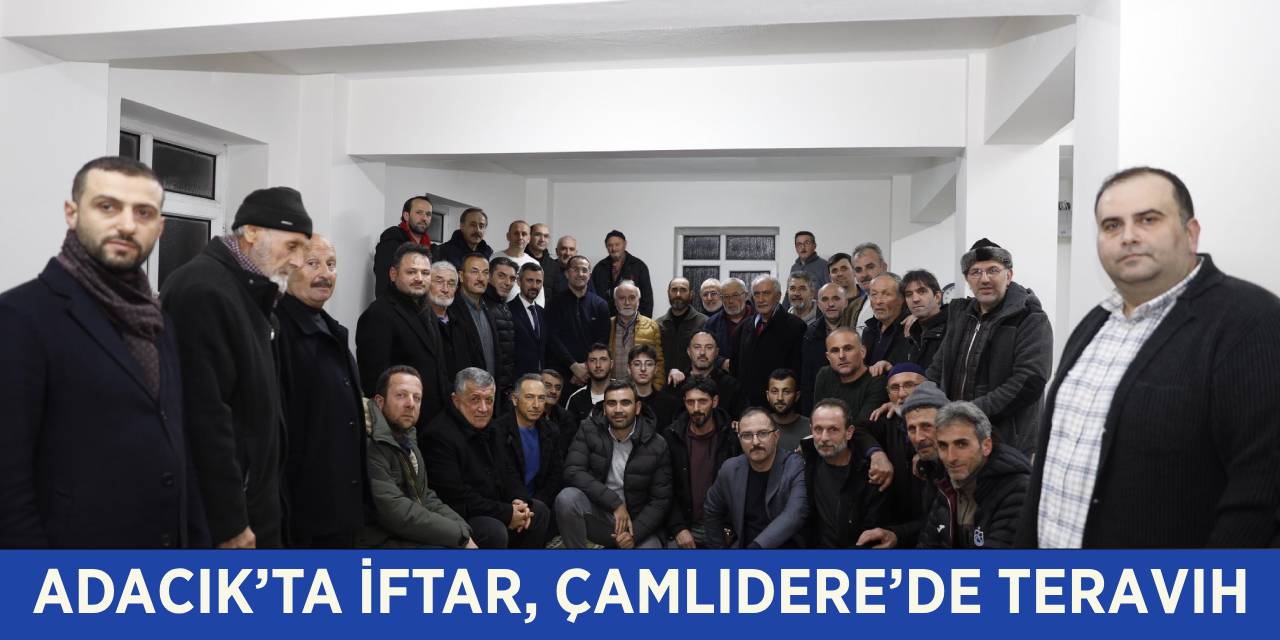 Akçaabat’ta Ramazan Buluşmaları: Adacık’ta İftar, Çamlıdere’de Gönül Sohbeti
