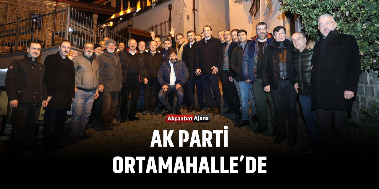 AK Parti Ortamahalle’de