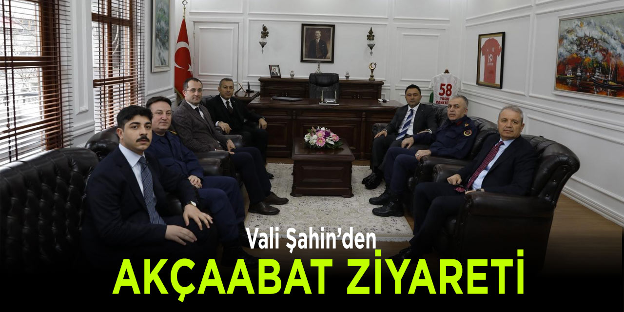 Vali Şahin Akçaabat’ta