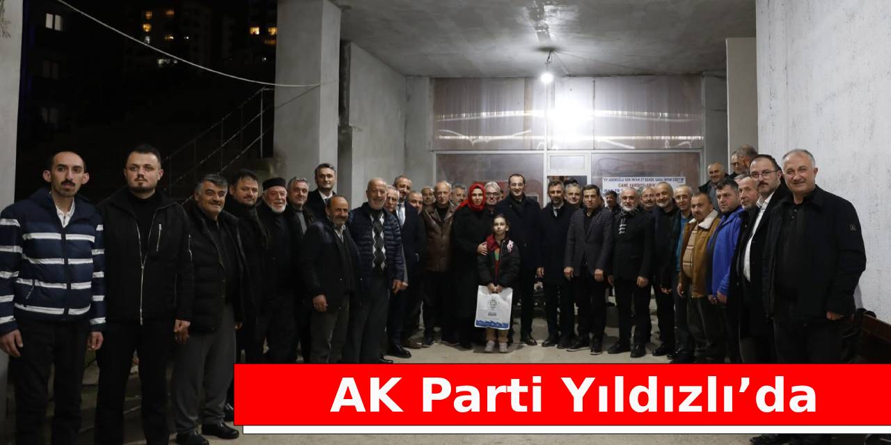 AK Parti Yıldızlı’da