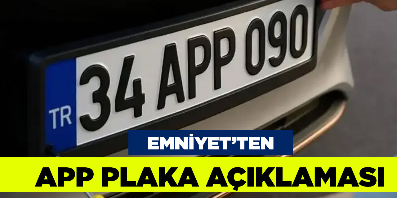 EGM, APP Plaka Açıklaması