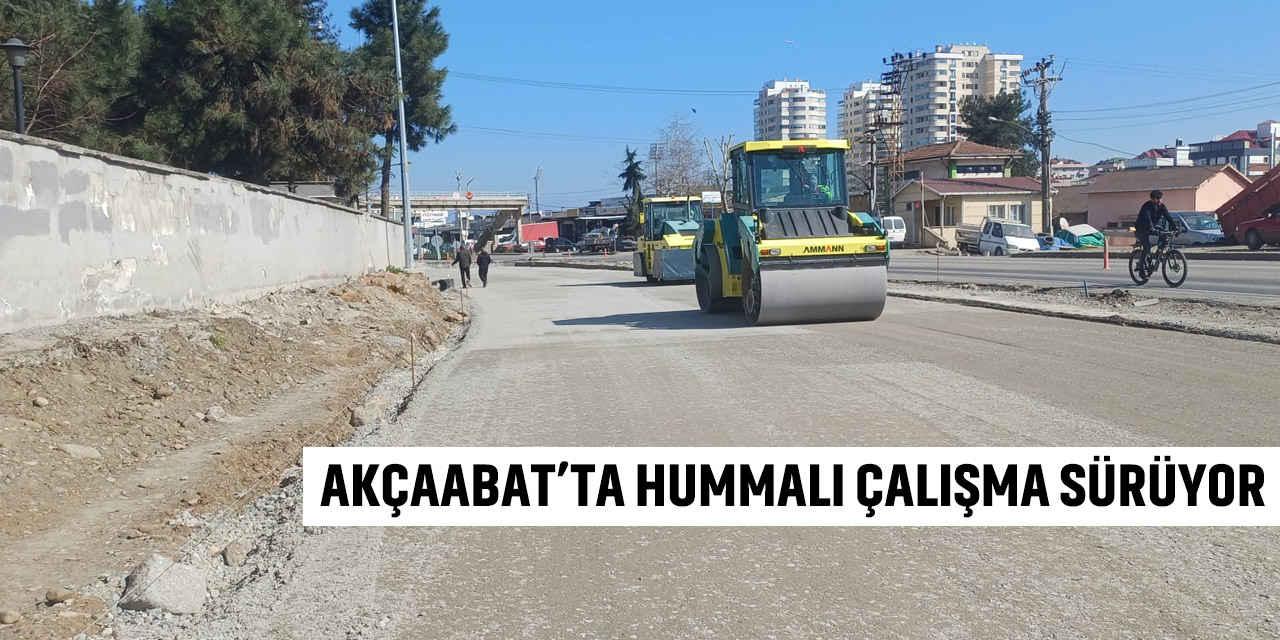 Akçaabat'ta Yoğun Çalışma